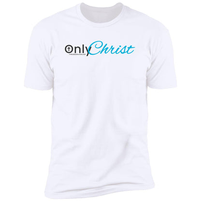 Only Christ - Premium Short Sleeve T-Shirt