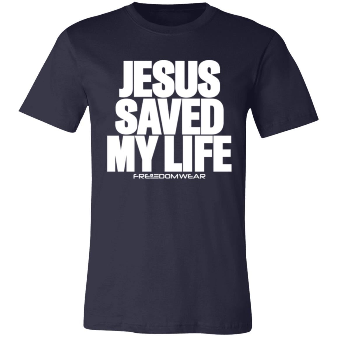 JESUS SAVED MY LIFE - Unisex Jersey Short-Sleeve T-Shirt